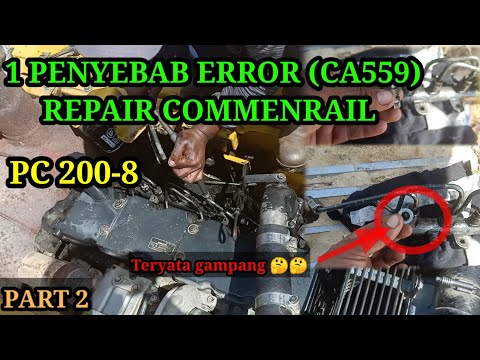 1 Penyebab error CA559.Repair commenrail excavator PC 200-8 @Belajarmekanikpemula