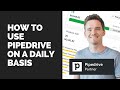 How to use Pipedrive on a daily basis (Video #3)