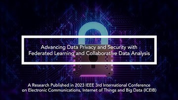 Advancing Data Privacy and Security with Federated Learning and Collaborative Data Analysis