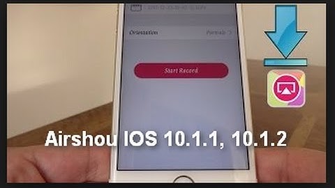 How to install Airshou iOS 10.1.1, How to Record Your iPhone or iPad Screen