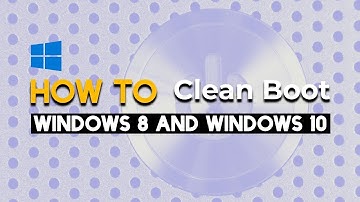How to Clean Boot Windows 8 and 10