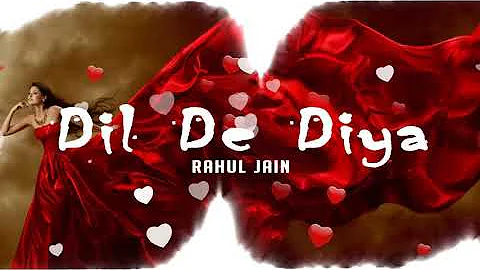 Dil De Diya Rahul JainLady in red Vish R   YouTube