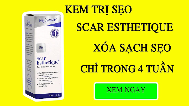 Kem trị sẹo thâm scar esthetique giá bao nhiêu