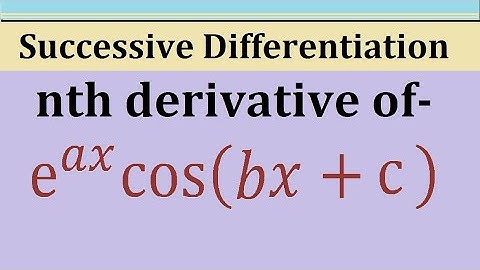 nth derivative of e^ax cos(bx+c) || calculus successive differentiation