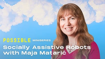 Socially Assistive Robots with Maja Matarić