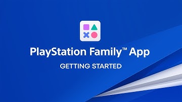 PlayStation Family App - Getting started