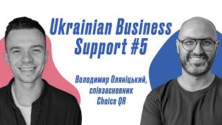 HoReCa в Україні | Володимир Оляніцький, співзасновник Choice QR | Ukrainian Business Support #5