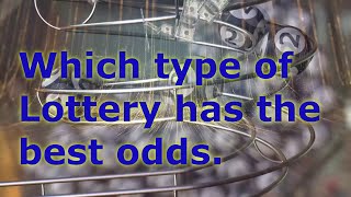 Which Type of LOTTERY GAME Has the BEST ODDS of WINNING? Net Worth