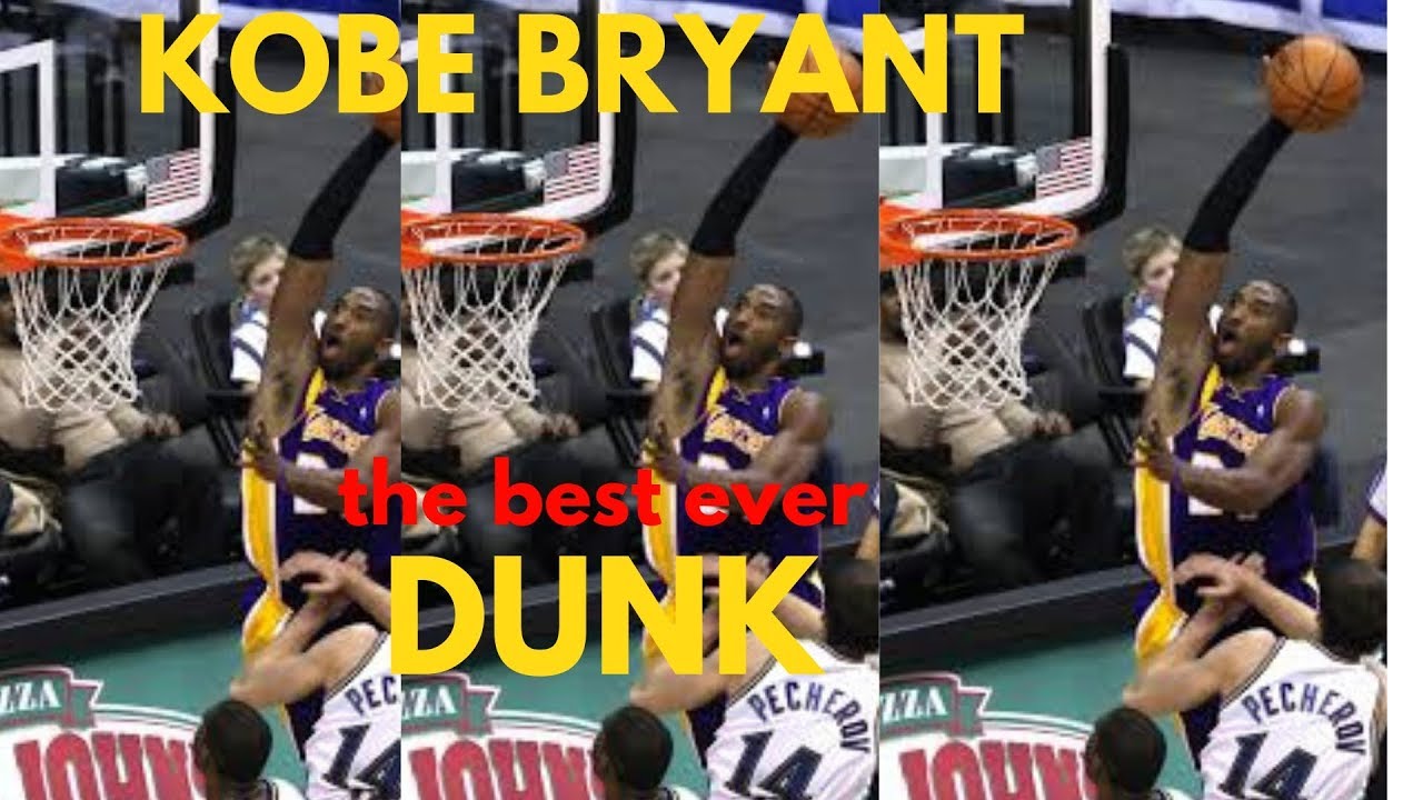 KOBE BRYANT the best dunk ever recorded - YouTube