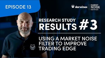 Using a Market Noise Filter to improve Trading Edge | Research Results 3