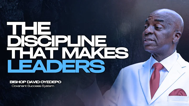 Self-Management: The Hidden Secret Behind Great Leadership Success | Bishop David Oyedepo