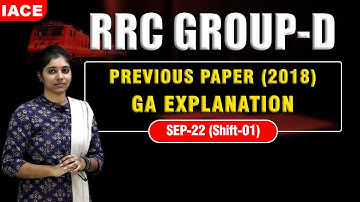 RRC GROUP-D PREVIOUS PAPER (2018) GENERAL AWARENESS EXPLANATION | SEP-22 (SHIFT-01) | IACE