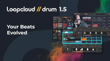 Loopcloud DRUM 1.5 - Your Beats Evolved