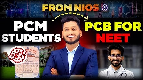 After Passing 12th Change PCM to PCB through NIOS Board | Additional Biology Exam from NIOS for NEET