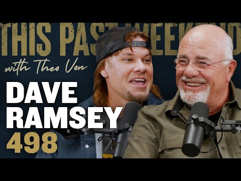 Dave Ramsey | This Past Weekend w/ Theo Von #498