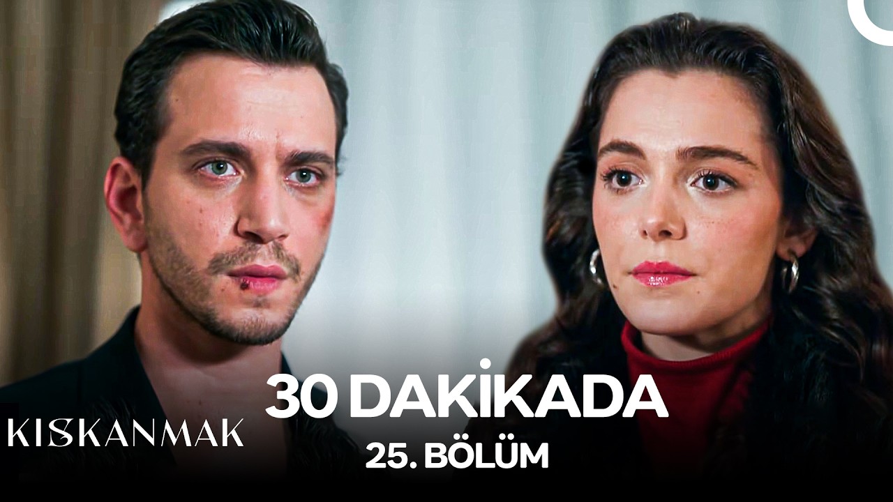 30 Dakikada 25. Bölüm - Kıskanmak