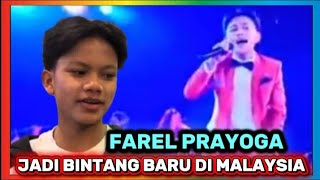 Download Lagu KEREN‼️FAREL PRAYOGA BINTANG BARU DI MALAYSIA MP3