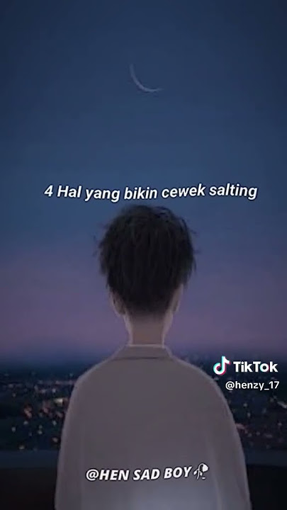 4 hal yang bikin cewek salting #pastigakrame #likeandsubscribe #semogamasukberanda