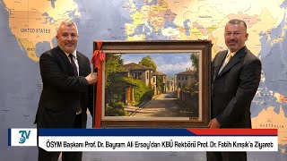 ÖSYM Başkanı Prof Dr Bayram Ali Ersoy’dan KBÜ Rektörü Prof Dr Fatih Kırışık’a Ziyaret