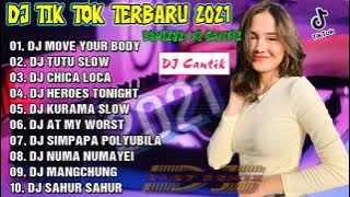 DJ MOVE YOUR BODY SLOW REMIX TIKTOK VIRAL TERBARU 2021 || REMIX BY DJ CANTIK FULL ALBUM