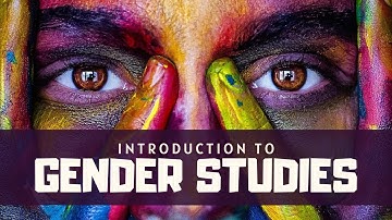 Introduction To Gender Studies | Simplified