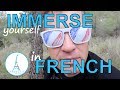 How to IMMERSE yourself in the FRENCH language AT HOME