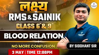 Blood Relation Explained by Siddhant Sir | RMS &amp; Sainik School Entrance Exam Class 6 &amp; 9