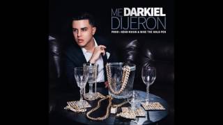 Darkiel - Me Dijeron (Prod:KekoMusik&WiseTheGoldPen)
