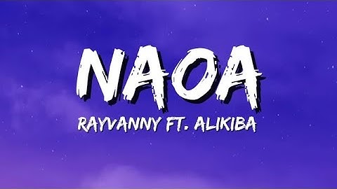 Rayvanny Ft  Alikiba   Naoa Lyrics