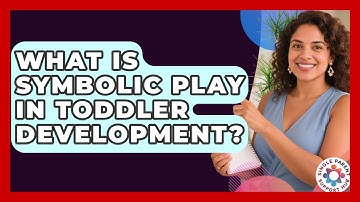 What Is Symbolic Play In Toddler Development? - Single Parent Support Hub