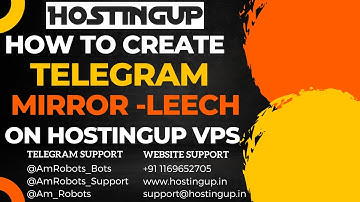 How to create Telegram Mirror-Leech Bot on Hostingup VPS | Make Free  Leech Bot On Hostingup VPS
