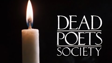 GIỚI THIỆU TÁC PHẨM NGHỆ THUẬT "DEAD POETS SOCIETY"- Khánh Trâm&Tường Vy A5K74 Khoa Ngữ Văn ĐHSPHN