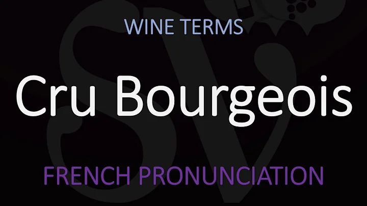How to Pronounce Cru Bourgeois? French Wine Pronunciation