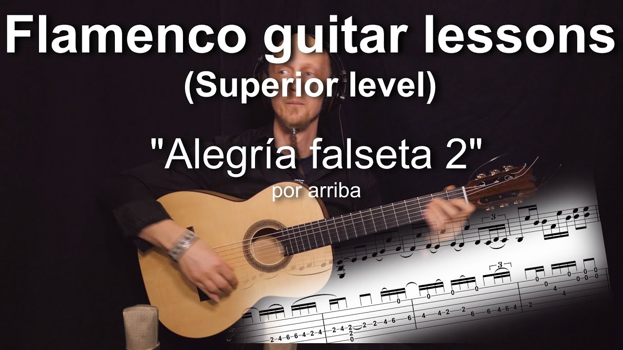 Flamenco guitar lessons - Superior level - Alegria falseta 2 por arriba