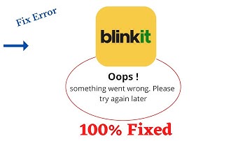 Fix #blinkit Oops Something Went Wrong Error. Please Try Again Later Problem Error Solved