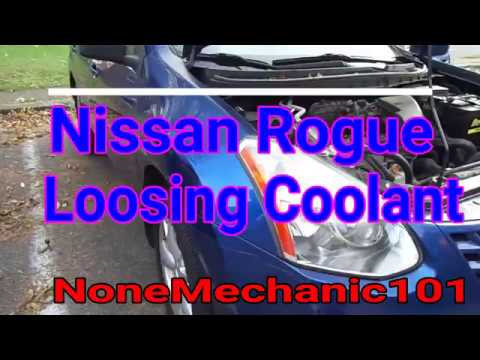 Nissan Rogue Loosing Coolant/AntiFreeze