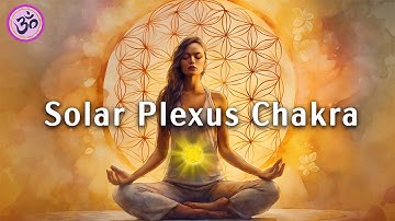 Solar Plexus Chakra Guided Meditation, Unlock your Inner Power, Self Confidence, Chakra Meditation