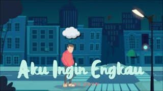 Hijau Daun - Aku Ingin Engkau