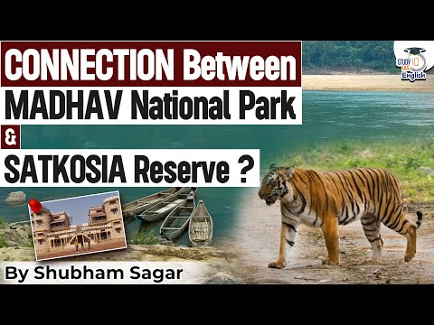 What Connects Madhav National Park & Satkosia Reserve? | Wildlife & Ecology | StudyIQ
