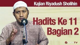 Kajian Riyadush Sholihin #47: Hadits Ke 11 Bagian 2 - Ustadz Zaid Susanto, Lc