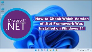 How to Check .NET Framework Version in Windows 11