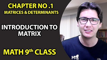 Chapter 1 Matrices & Determinants: 9th Class Math Balochistan Board