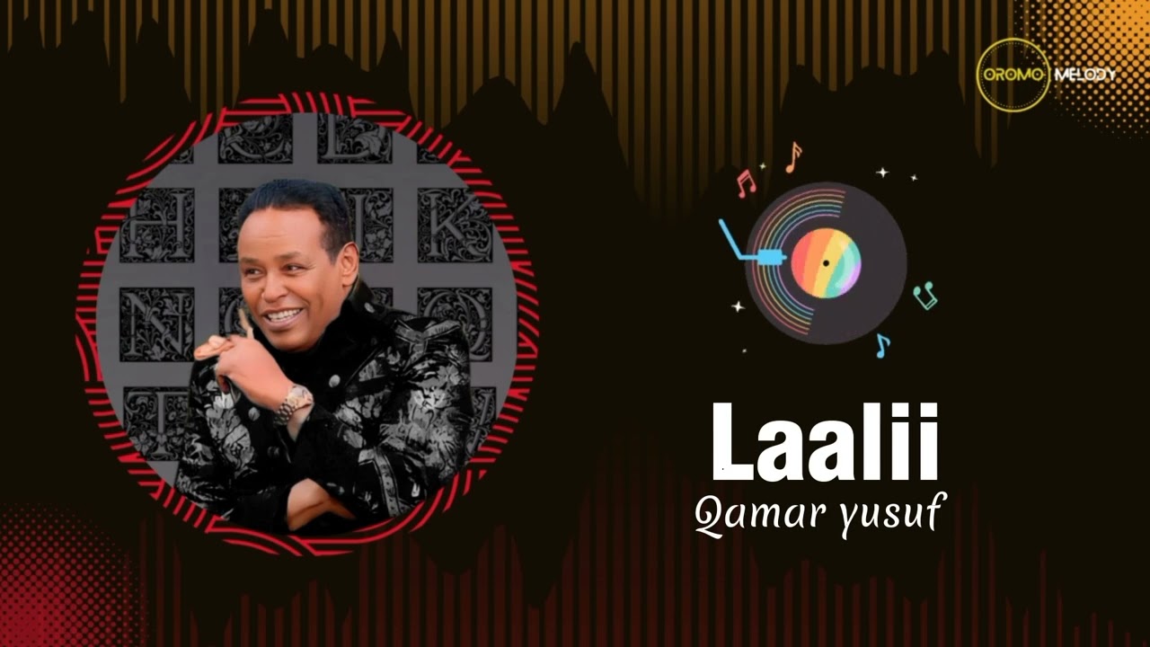 Qamar yusuf   Laalii  Oromo Music 2023