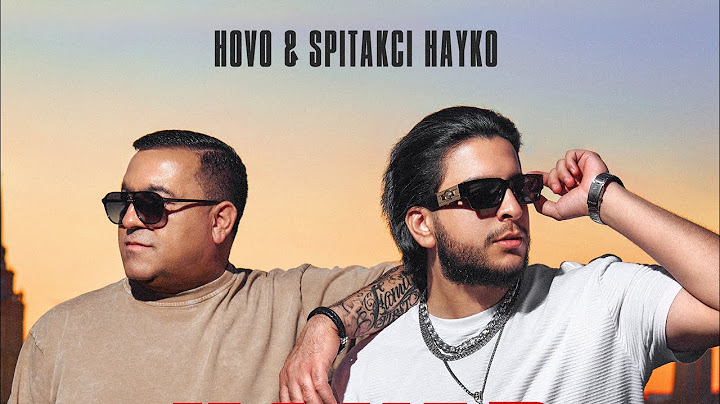 HOVO & Spitakci Hayko - Im Yar (Official Video)
