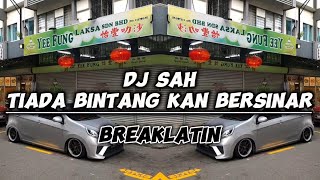 DJ Nicko  - DJ Sah Tiada Bintang Kan Bersinar (BreakLatin)