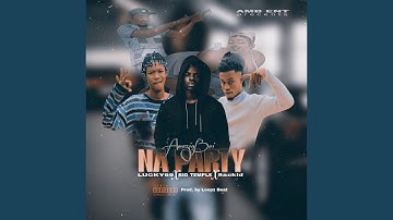 Na Party (feat. Sackid, Big Temple & Lucky69)