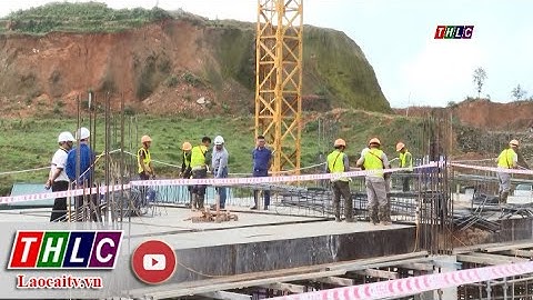 Quan tâm đảm bảo an toàn lao động trên công trường | THLC