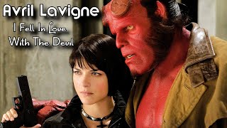 Avril Lavigne - I Fell In Love With The Devil • Hellboy Edition