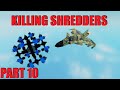 Shredder bug killing compilation 10 plane crazy pvp