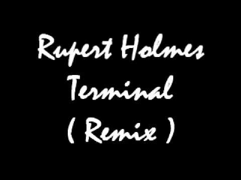 Rupert Holmes Terminal